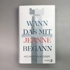 Wann Das Mit Jeanne Begann (Helmut Krasser)